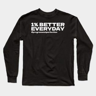 1% Better Every Day Long Sleeve T-Shirt